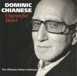 Dominic Chianese - Ungrateful Heart (The Ultimate Italian Collection) - (CD, Alb - Picture 1 of 5