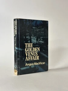The Golden Venus Affair, Angus MacVicar. 1972 1st Edition Crime Detective . Rare - Picture 1 of 4