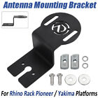 Antenna Mounting Bracket For Rhino Rack Pioneer/Yakima Platforms Fit GME / Rhino