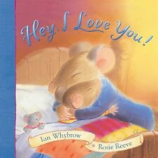 Hey, I Love You!, Whybrow, Ian, Used; Good Book