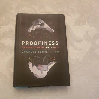 Proofiness: The Dark Arts of Mathematical Deception by Charles Seife;  - Image 1 of 4