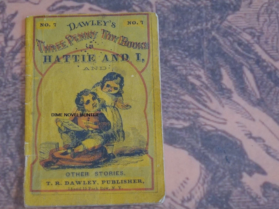 DAWLEY'S THREE PENNY TOY BOOKS #7 1870 T R DAWLEY PUBLISH ILLUSTRATED DIME NOVEL - Image 1 of 1