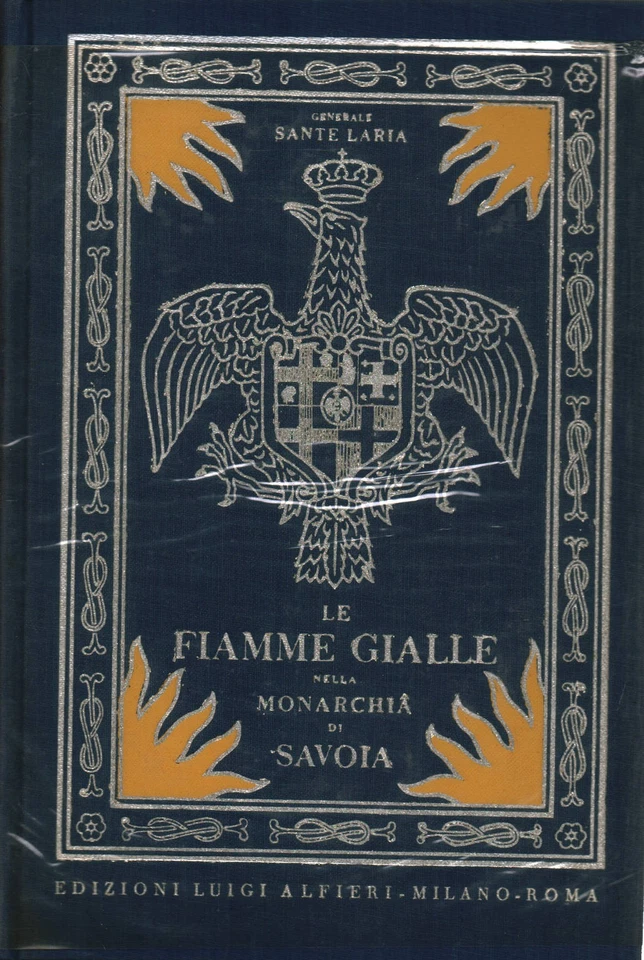 Le Fiamme Gialle nella monarchia di Savoia 1774 - 1821 - Sante Laria [1937] - Immagine 1 di 1