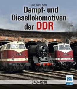 Dampf- und Diesellokomotiven der DDR: 1949-1990 von Klaus-Jürgen Kühne - Picture 1 of 1