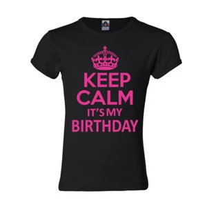 Keep Calm its My Birthday Youth Girls T shirt Birthday girl Pink Crown Gift tee - Picture 1 of 6
