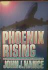 Phoenix Rising - Hardcover By Nance, John J. - Good