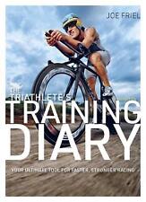 The Triathlete's Training Diary: Your Ultimate Tool for Faster, Stronger Racing,