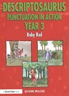 Descriptosaurus Punctuation In Action Year 3 : Ruby Red, Paperback By Wilcox,...