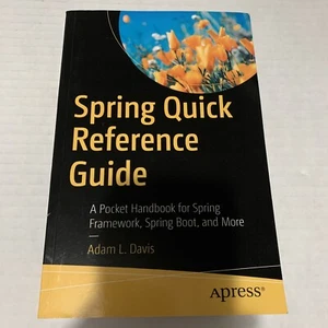 Spring Quick Reference Guide : A Pocket Handbook for Spring Framework, Spring... - Picture 1 of 6