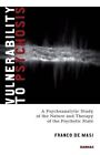 Vulnerability to Psychosis: A Psychoanalytic Study of the Nature