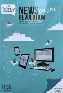 News(paper) Revolution. L'informazione online al tempo dei social network - Foto 1 di 1