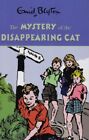 The Mystery of the Disappearing Cat (Enid Blyton's Mysteries Series), Enid Blyto