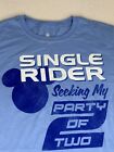Disney Parks Unisex T-Shirt Blue Medium "Single Rider Seeking My Party Of Two" M