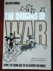 The Origins of War: From the Stone Age to Alexande by Ferrill, Arther 0500250936