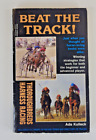 Beat the Track! Vintage 1990 by Ada Kulleck Horse Racing Winning Strategies PB