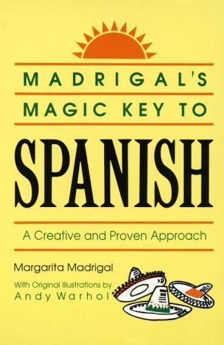 Madrigal's Magic Key to Spanish : A Creative and Proven Approach by Margarita Madrigal (1989, Trade Paperback)