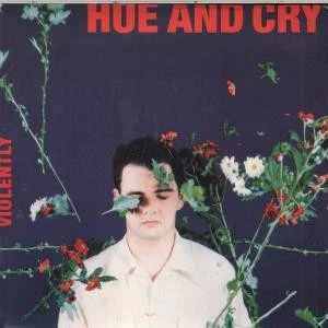 Hue and Cry Violently 7" vinyl UK Circa 1989 limited double sleeve b/w man with - Image 1 of 1