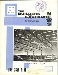 April 1961 BUILDERS EXCHANGE OF MILWAUKEE NEWS Trade Magazine Vol. XXII No. 8 - Picture 1 of 4
