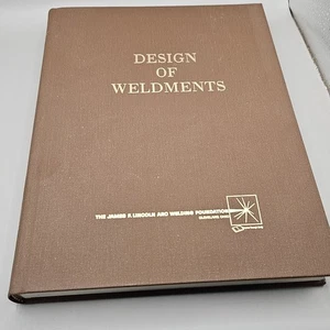 Design of Weldments (1976) Omer W Blodgett Welded Steel Design Stress Analysis - Bild 1 von 10