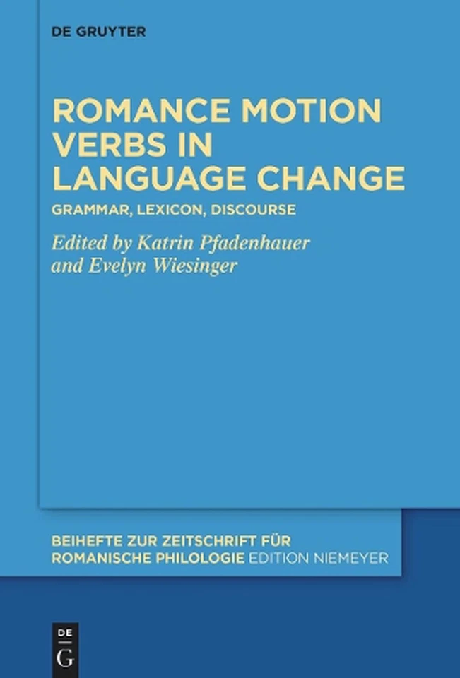 Romance motion verbs in language change: Grammar, lexicon, discourse by Katrin P - Image 1 of 1