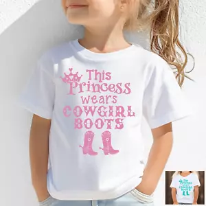 Toddler Girl’s White Western T-shirt “This Princess wears COWGIRL BOOTS” - Picture 1 of 9