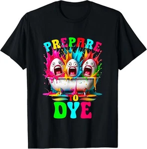 Prepare To Dye - Egg Hunting and Kids Easter Egg Dye T-Shirt Hoodie - Picture 1 of 18