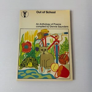 Out Of School Anthology Of Poems By Dennis Saunders 1979 Vintage Zebra PB - Picture 1 of 15