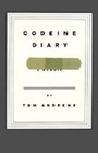 Codeine Diary: A Memoir by Tom Andrews (English) Hardcover Book