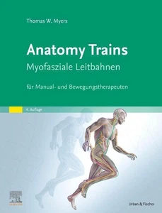 Anatomy Trains ~ Thomas W. Myers ~  9783437567346 - Picture 1 of 5