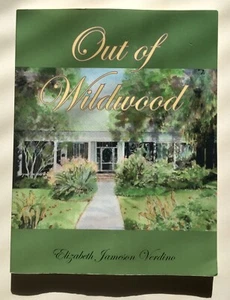 Out of Wildwood Elizabeth Jameson Verdino 1st Ed Signed Plantation Baton Rouge - Picture 1 of 10