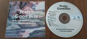 vg! 2003 CD GARRISON KEILLOR PRETTY GOOD BITS FROM A PRAIRIE HOME COMPANION - Picture 1 of 3