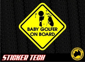 WARNING SAFETY BABY GOLFER ON BOARD STICKER DECAL SUITS GOLF CLUB WOOD IRON BAG - Picture 1 of 1