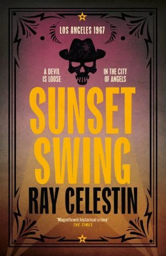 Sunset Swing by Ray Celestin (2022, Hardcover)