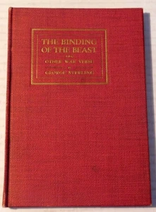 THE BINDING OF THE BEAST AND OTHER WAR VERSES - INSCRIBED by GEORGE STERLING - Picture 1 of 5