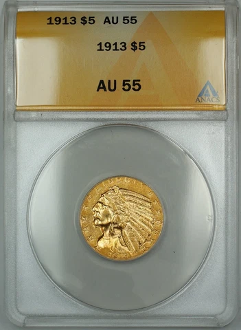 1913 $5 Indian Half Eagle Gold Coin ANACS AU-55 (Better Coin) Cover