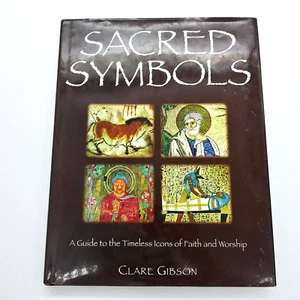 Sacred Symbols A Guide to the Timeless Icons of Faith and Worship Clare Gibson - Imagen 1 de 6