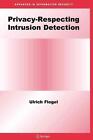 Privacy-Respecting Intrusion Detection By Ulrich Flegel (English) Paperback Book