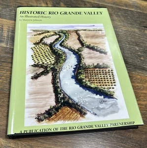 Historisches Rio Grande Valley: Eine illustrierte Geschichte [gebunden] Marjorie Johnson - Bild 1 von 8