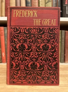 Frederick The Great by Mühlbach ca. 1910 Illustrated HC Vintage - Picture 1 of 18