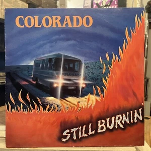 [ROCK/COUNTRY]~EXC LP~COLORADO~Still Burnin'~{Original 1986~TRIM TOP]~UK Import - Picture 1 of 5