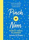 Pinch of Nom Family Meal Planner: Includes 26 Recipes, Allinson, Kate,Allinson, 