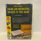 Comment utiliser les dessins de couleur et de décoration à la maison par Howard Ketcham 1949 1ère édition