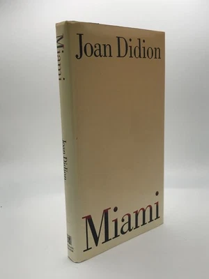 Joan Didion / MIAMI 1st Edition, 1st Print (1987) Hardcover - Image 1 of 4