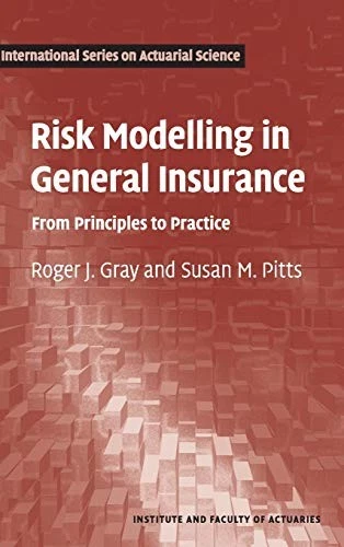 Risk Modelling in General Insurance: From Principles to... - Gray, Roger J. - Image 1 of 1