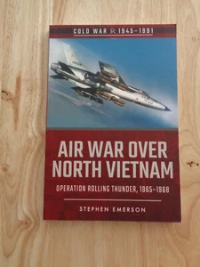 Air War over North Vietnam : Operation Rolling Thunder by Stephen Emerson SC - Picture 1 of 1