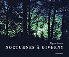 Elgar Esser. Nocturnes &#224; Giverny. Claude Monets Garten. Fotografien. Elger  ...