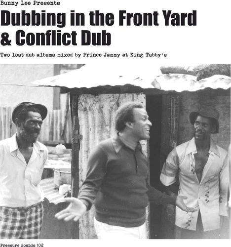 Bunny Lee & Prince J - Dubbing in the Front Yard & Conflict Dub [New Vinyl LP] - Image 1 of 1