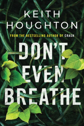 Don't Even Breathe (Maggie Novak Thriller) - Paperback By Houghton, Keith - GOOD - Image 1 of 1