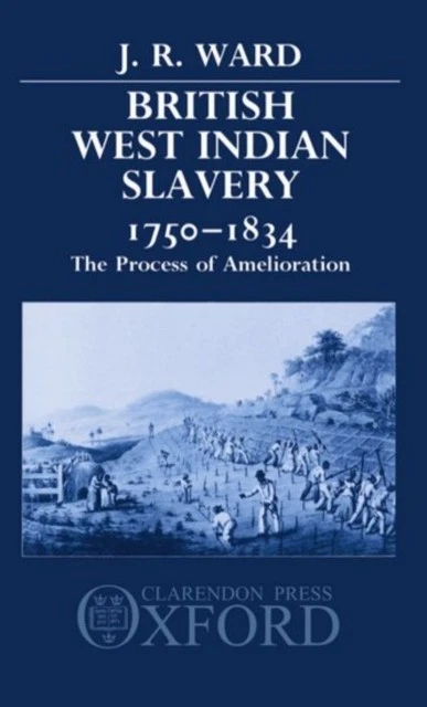 Ward - British West Indian Slavery 1750-1834  The Process of Ameliora - P555z - Imagem 1 de 1