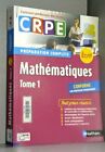 Mathématiques - Tome 1 - Ecrit 2018 - Préparation Complète - Crpe